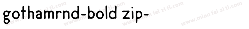 gothamrnd-bold zip字体转换